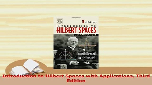 Download Introduction to Hilbert Spaces with Applications Third Edition Download Full Ebook