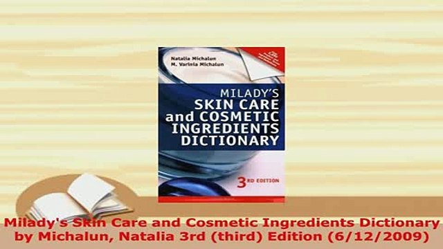 PDF Miladys Skin Care and Cosmetic Ingredients Dictionary by Michalun Natalia 3rd third PDF Full Ebook