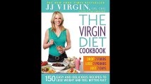 The Virgin Diet Cookbook 150 Easy and Delicious Recipes to Lose Weight and Feel Better Fast