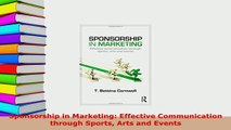 PDF  Sponsorship in Marketing Effective Communication through Sports Arts and Events Download Online