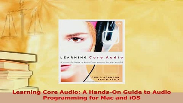 PDF Learning Core Audio A HandsOn Guide to Audio Programming for Mac and iOS Read Full Ebook