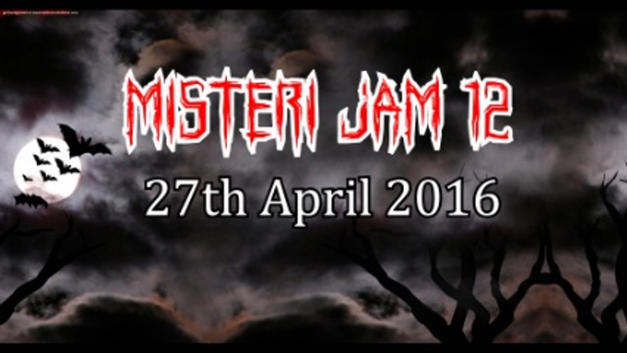 Misteri Jam 12 (27th April 2016) Full Version