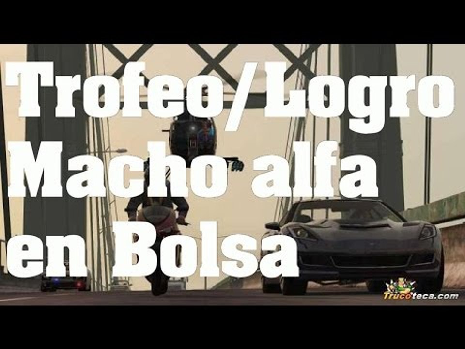 GTA V - Como conseguir el Trofeo/Logro "Macho alfa en Bolsa" sin riesgos