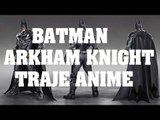 Batman: Arkham Knight - Desbloquear Traje de Batman Anime