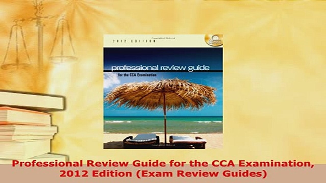 Download  Professional Review Guide for the CCA Examination 2012 Edition Exam Review Guides Download Online