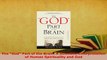 PDF  The God Part of the Brain A Scientific Interpretation of Human Spirituality and God  Read Online