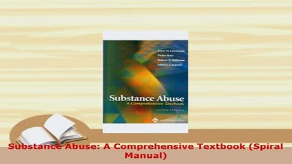 PDF  Substance Abuse A Comprehensive Textbook Spiral Manual Download Full Ebook