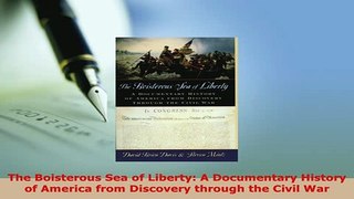 PDF  The Boisterous Sea of Liberty A Documentary History of America from Discovery through the Read Online