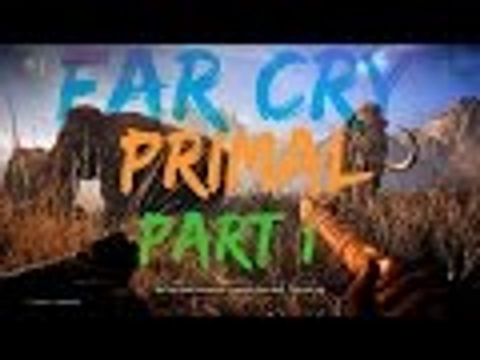 Far Cry Primal Part 1
