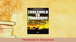 Download  Threshold to Tomorrow  Read Online