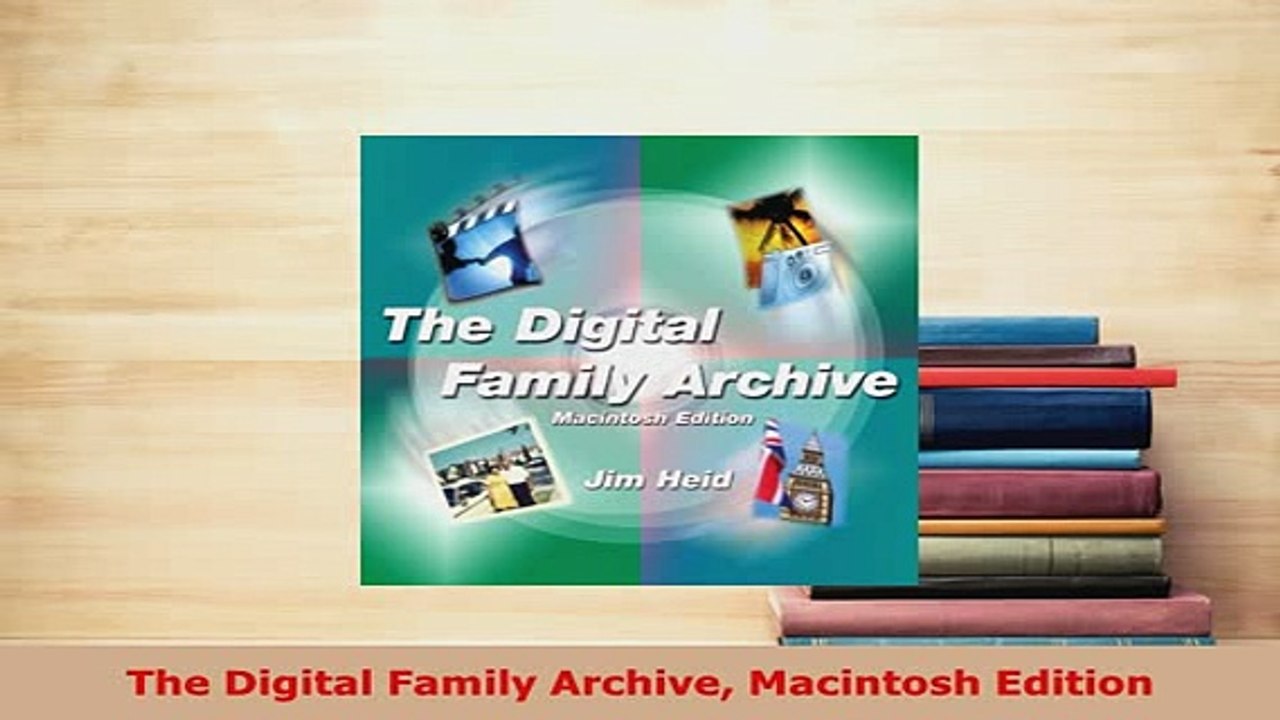 Download  The Digital Family Archive Macintosh Edition  EBook