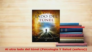 Download  Al otro lado del túnel Psicologia Y Salud esfera Free Books