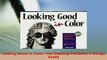 Download  Looking Good in Color The Desktop Publishers Design Guide  Read Online