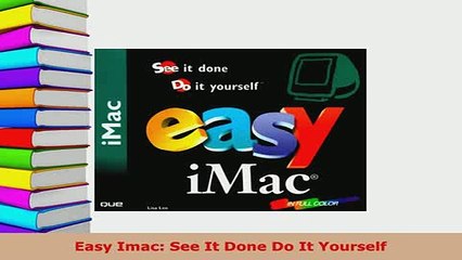 PDF  Easy Imac See It Done Do It Yourself Free Books