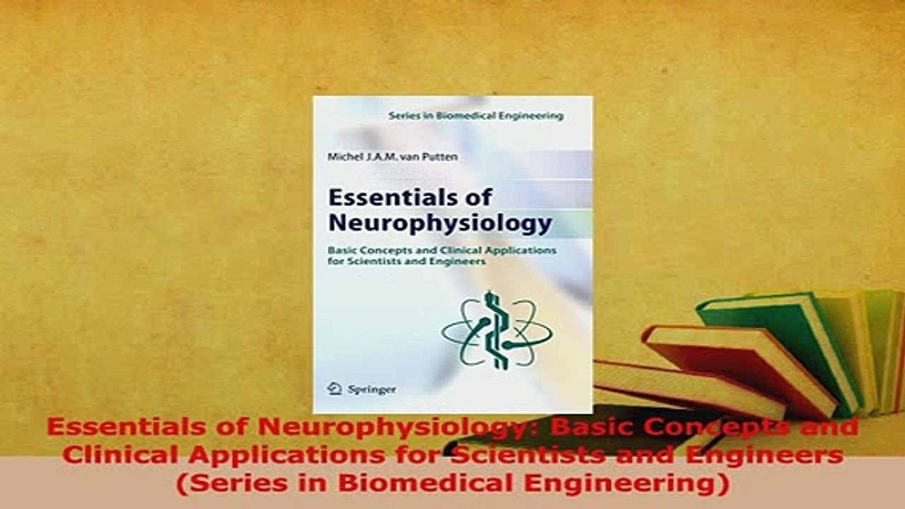 Download  Essentials of Neurophysiology Basic Concepts and Clinical Applications for Scientists and PDF Book Free