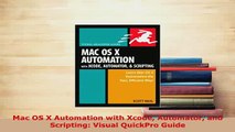 PDF  Mac OS X Automation with Xcode Automator and Scripting Visual QuickPro Guide  EBook