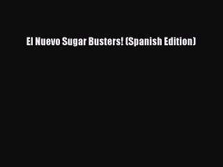 [Read PDF] El Nuevo Sugar Busters! (Spanish Edition) Ebook Online