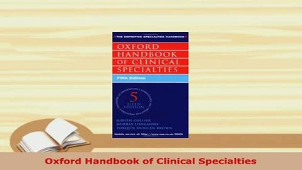 Download  Oxford Handbook of Clinical Specialties PDF Book Free