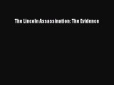 Download The Lincoln Assassination: The Evidence Ebook Online