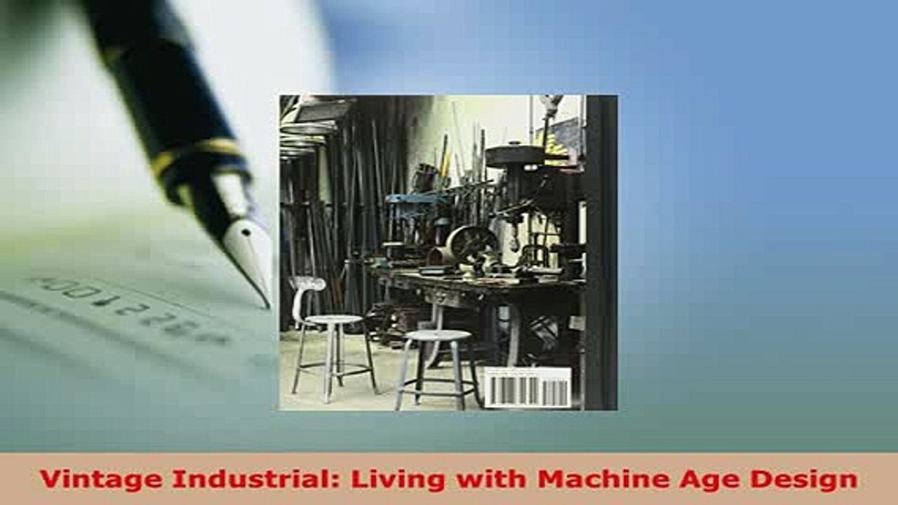 Download  Vintage Industrial Living with Machine Age Design Read Online