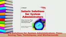 PDF  Solaris Solutions for System Administrators TimeSaving Tips Techniques and Workarounds Free Books