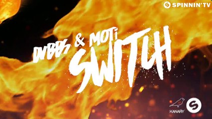 DVBBS & MOTi - Switch