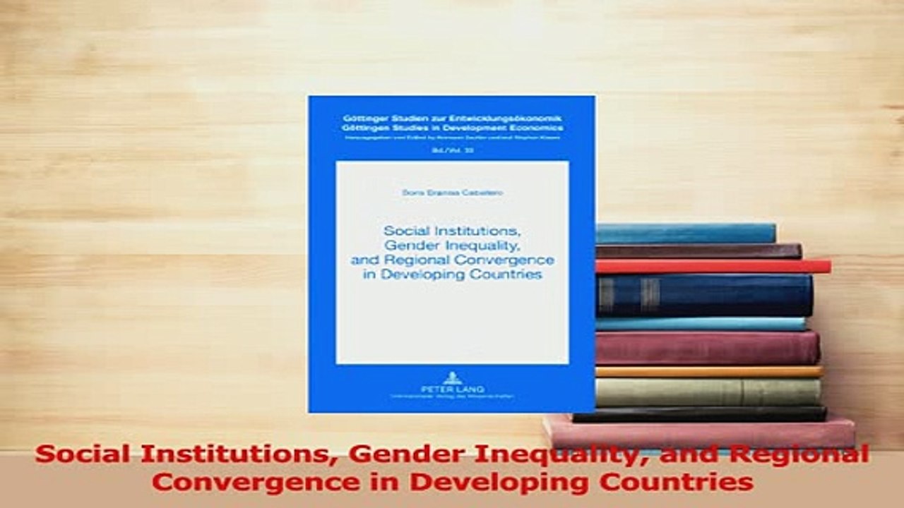 PDF  Social Institutions Gender Inequality and Regional Convergence in Developing Countries Read Online