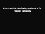 Download Science and the Open Society: the future of Karl Popper's philosophy Ebook Free