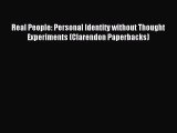 Read Real People: Personal Identity without Thought Experiments (Clarendon Paperbacks) Ebook