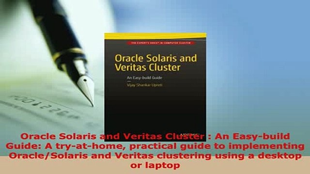 Download Oracle Solaris and Veritas Cluster An Easybuild Guide A tryathome practical guide to Read Online