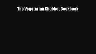 [Read PDF] The Vegetarian Shabbat Cookbook Download Free