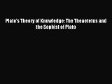 Download Plato's Theory of Knowledge: The Theaetetus and the Sophist of Plato Ebook Free
