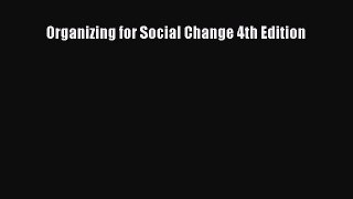 Book Organizing for Social Change 4th Edition Read Full Ebook