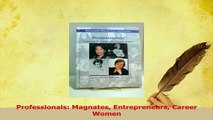 Read  Professionals Magnates Entrepreneurs Career Women Ebook Free