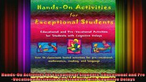 DOWNLOAD FREE Ebooks  HandsOn Activities for Exceptional Students Educational and PreVocational Activities Full Ebook Online Free
