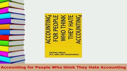 PDF  Accounting for People Who think They Hate Accounting Read Online