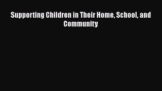 [PDF] Supporting Children in Their Home School and Community [Read] Full Ebook