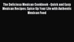 [Read PDF] The Deliciosa Mexican Cookbook - Quick and Easy Mexican Recipes: Spice Up Your Life