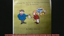 READ THE NEW BOOK   Learning The Secrets To Buying And Selling CarsAuction  FREE BOOOK ONLINE