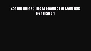 Book Zoning Rules!: The Economics of Land Use Regulation Download Full Ebook
