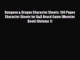 PDF Dungeon & Dragon Character Sheets: 100 Pages Character Sheets for D&D Board Game (Monster