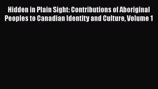 [Read book] Hidden in Plain Sight: Contributions of Aboriginal Peoples to Canadian Identity