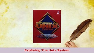 Download  Exploring The Unix System  Read Online