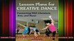 Free Full PDF Downlaod  Lesson Plans for Creative Dance Connecting With Literature Arts and Music Full Free