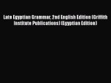 [Read book] Late Egyptian Grammar 2nd English Edition (Griffith Institute Publications) (Egyptian