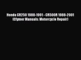 [Read Book] Honda CR250 1988-1991 - CR500R 1988-2001 (Clymer Manuals: Motorcycle Repair)  Read