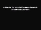 [Read PDF] California The Beautiful Cookbook: Authentic Recipes from California Ebook Free
