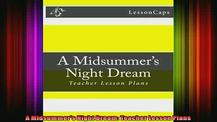 READ book  A Midsummers Night Dream Teacher Lesson Plans Full EBook
