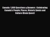 [Read book] Canada: 1000 Questions & Answers : Celebrating Canada's People Places Historic