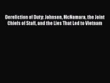 Book Dereliction of Duty: Johnson McNamara the Joint Chiefs of Staff and the Lies That Led
